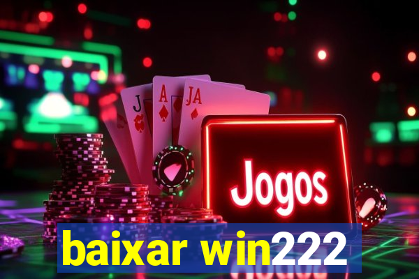 baixar win222